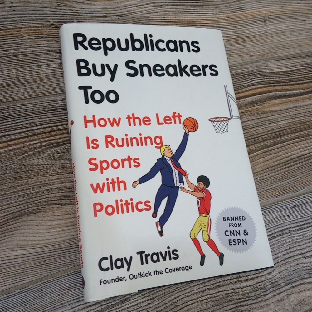 Republicans Buy Sneakers Too By Clay Travis Book